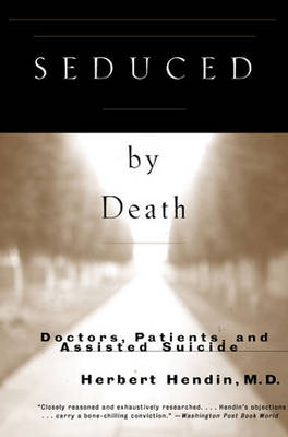 Seduced by Death By Herbert Hendin (Paperback) 9780393317916