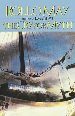 The Cry for Myth By Rollo May (Paperback) 9780393331776