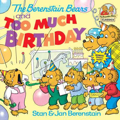 The Berenstain Bears and Too Much Birthday (Paperback) 9780394873329