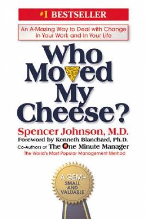 Who Moved My Cheese By Spencer Johnson (Paperback) 9780399144462