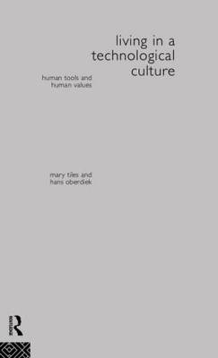 Living in a Technological Culture By Hans Oberdiek Mary Tiles