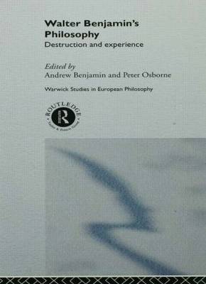 Walter Benjamin's Philosophy Destruction and Experience (Hardback)