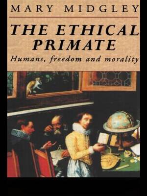 The Ethical Primate By Mary Midgley (Hardback) 9780415095303