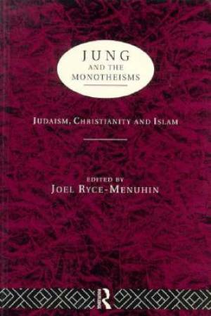 Jung And The Monotheisms By Ryce-Menuhin Joel (Paperback)