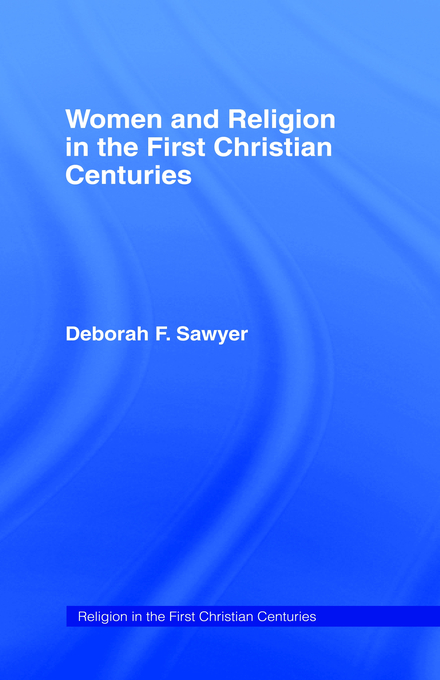 Women and Religion in the First Christian Centuries (Hardback)