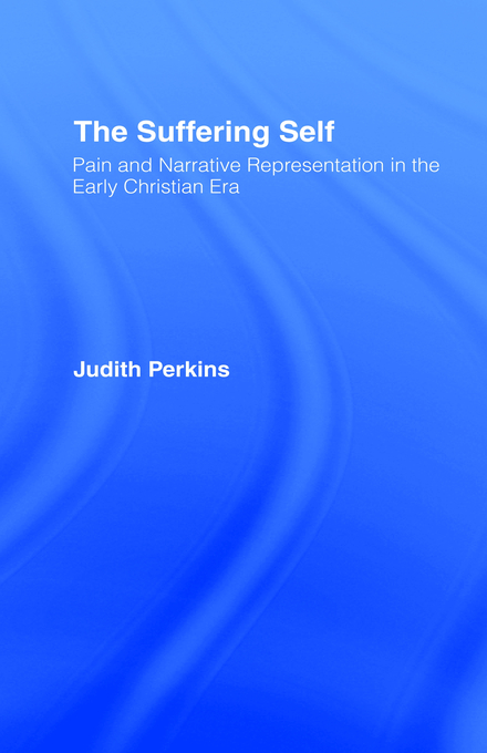 Suffering Self By Judith Perkins st Joseph College Usa (Hardback)