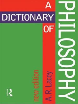 Dictionary of Philosophy By Alan Lacey (Paperback) 9780415133326