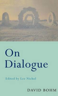 On Dialogue By Bohm David (Hardback) 9780415149112