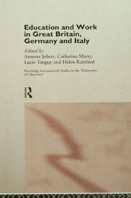 Education and Work in Great Britain Germany and Italy (Hardback)