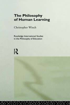 The Philosophy of Human Learning By Winch Christopher (Hardback)