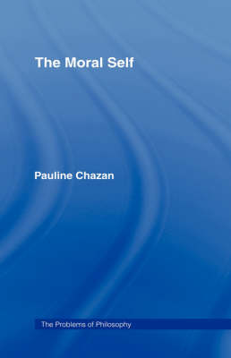 Moral Self By Pauline Chazan (Hardback) 9780415168618