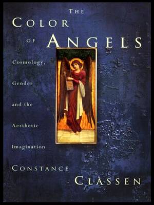 The Colour of Angels Cosmology Gender and the Aesthetic Imagination