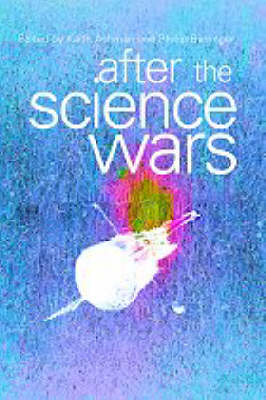 After the Science Wars Science and the Study of Science (Paperback)