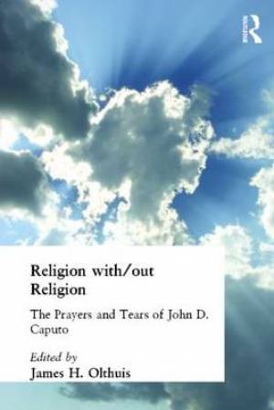 Religion with out Religion By Olthuis James H (Paperback)