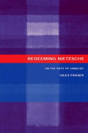 Redeeming Nietzsche By Giles Fraser (Paperback) 9780415272919