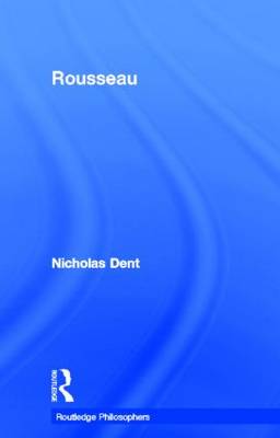 Rousseau By Nicholas Dent university Of Birmingham Uk (Hardback)