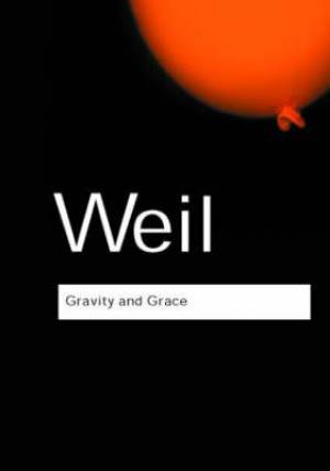 Gravity And Grace By Simone Weil (Paperback) 9780415290012