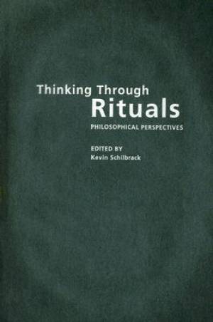 Thinking Through Rituals By Kevin Schilbrack (Hardback) 9780415290586