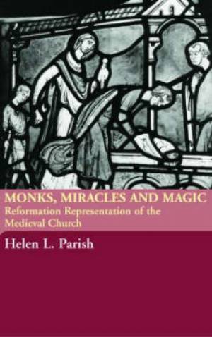 Miracles Magic & Middle Ages By Helen L Parish (Paperback)