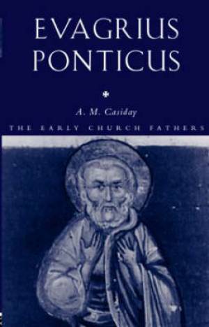 Evagricus Ponticus By Augustine Casiday (Hardback) 9780415324465