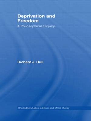 Deprivation and Freedom By Richard J Hull (Hardback) 9780415373364