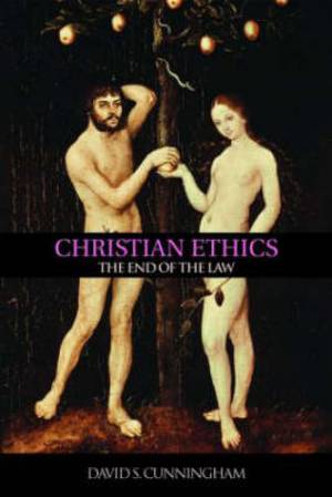 Christian Ethics By David Cunningham (Paperback) 9780415376006