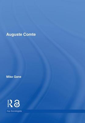 Auguste Comte By Mike Gane Nicholas Gane (Hardback) 9780415385435