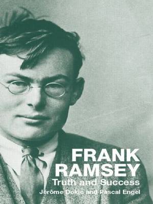 Frank Ramsey Truth and Success By Dokic Jerome (Paperback)