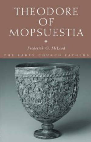 Theodore of Mopsuestia By Frederick Mc Leod (Paperback) 9780415434089