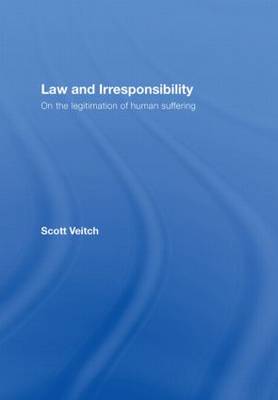 Law and Irresponsibility By Scott Veitch (Hardback) 9780415442503