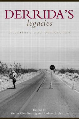 Derrida's Legacies By Glendinning Simon Eaglestone Robert (Paperback)