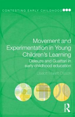 Movement and Experimentation in Young Children's Learning Deleuze an