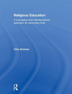 Religious Education By Clive Erricker (Hardback) 9780415478731