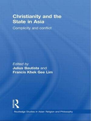 Christianity and the State in Asia By Bautista Julius (Hardback)