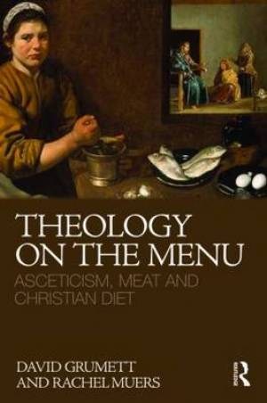 Theology on the Menu By David Grumett RACHEL MUERS (Paperback)