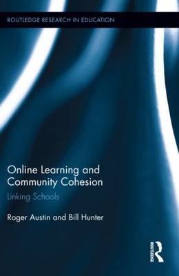 Online Learning and Community Cohesion Linking Schools (Hardback)