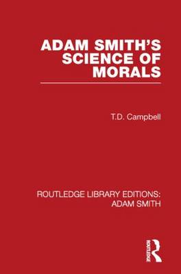 Adam Smith's Science of Morals By Tom Campbell (Paperback)