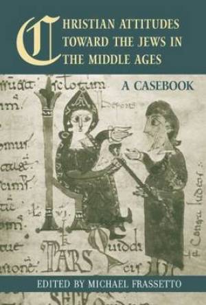 Christian Attitudes Toward the Jews in the Middle Ages (Paperback)