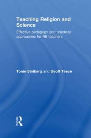 Teaching Religion and Science By Geoff Teece Tonie Stolberg (Hardback)