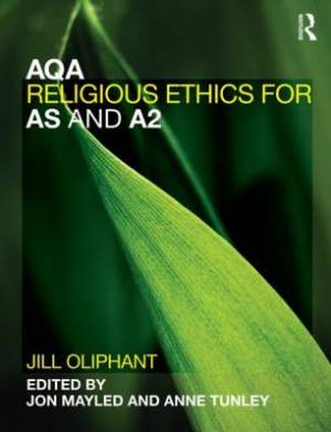 AQA Religious Ethics for AS and A2 By Jill Oliphant (Paperback)