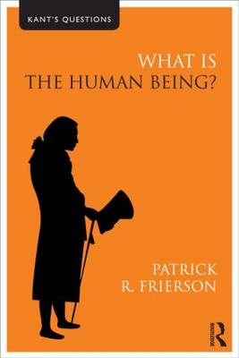 What Is the Human Being By Patrick R Frierson (Paperback)