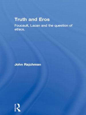 Truth and Eros By John Rajchman (Hardback) 9780415562119