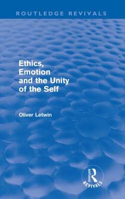 Ethics Emotion and the Unity of the Self By Oliver Letwin (Paperback)