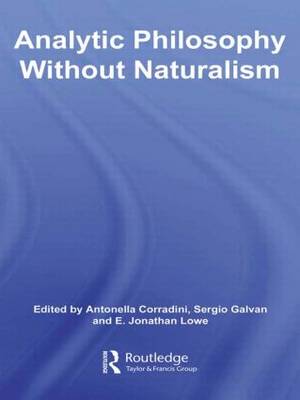 Analytic Philosophy Without Naturalism (Paperback) 9780415591591