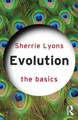 Evolution The Basics By Lyons Sherrie (Paperback) 9780415592260