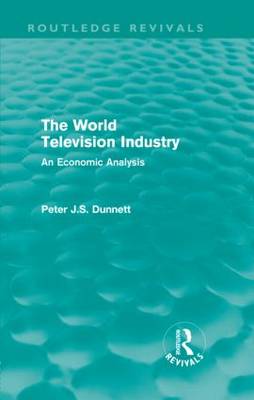 The World Television Industry By Peter Dunnett (Hardback)