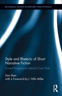 Style and Rhetoric of Short Narrative Fiction Covert Progressions Beh