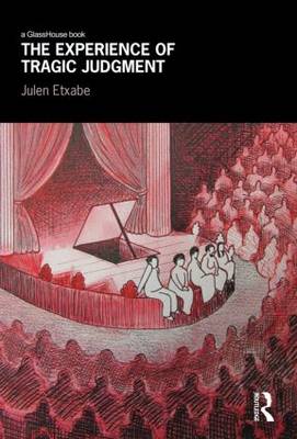 The Experience of Tragic Judgment By Julen Etxabe (Hardback)