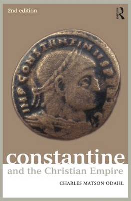 Constantine and the Christian Empire (Paperback) 9780415645140