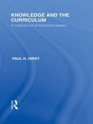 Knowledge and the Curriculum International Library of the Philosophy